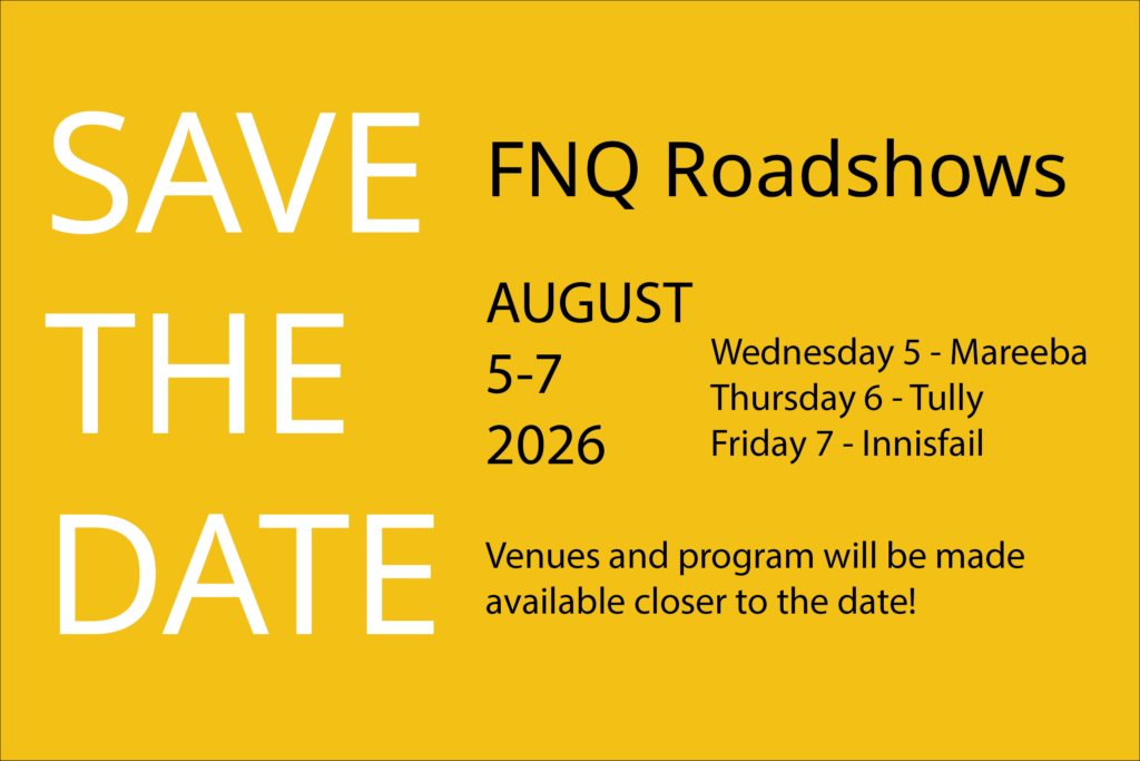 FNQ Roadshows are coming - save the date!